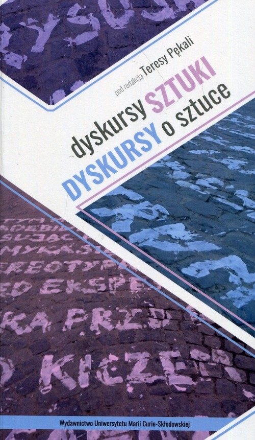 Dyskursy sztuki. Dyskursy o sztuce
