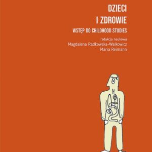Dzieci i zdrowie Wstęp do childhood studies