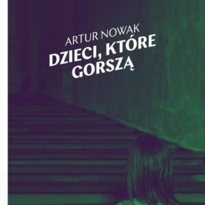 Dzieci które gorszą