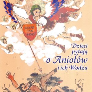 Dzieci pytają o Aniołów i ich Wodza