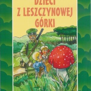 Dzieci z Leszczynowej Górki
