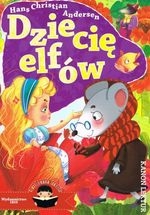 Dziecię elfów. Ilustrowana lektura