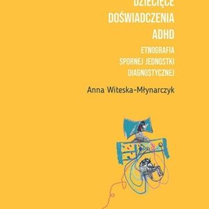 Dziecięce doświadczenia ADHD 1/2. T.1-2