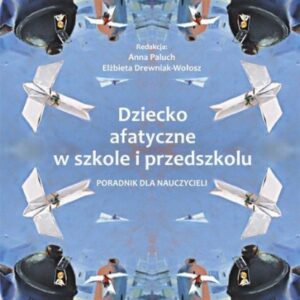 Dziecko afatyczne w szkole i przedszkolu
