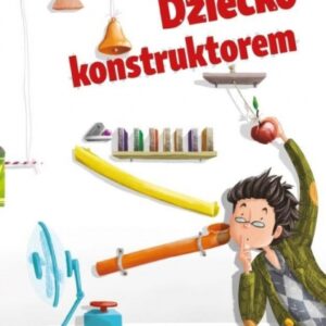 Dziecko konstruktorem kl.I-III