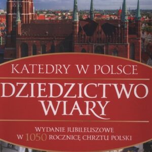 Dziedzictwo wiary Katedry w Polsce