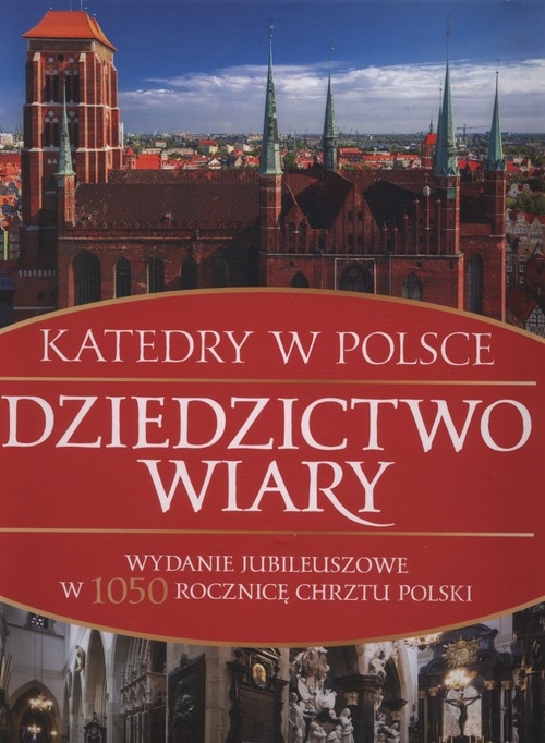 Dziedzictwo wiary Katedry w Polsce