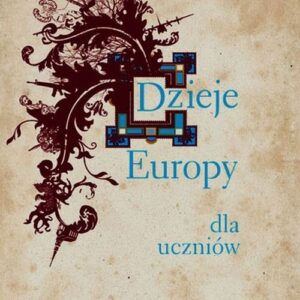 Dzieje Europy dla uczniów