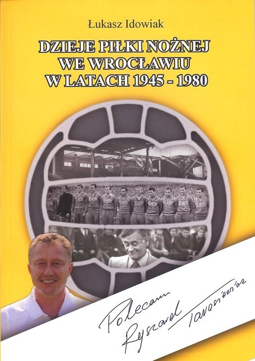 Dzieje piłki nożnej we Wrocławiu w latach 1945 - 1980