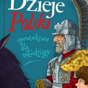 Dzieje Polski opowiedziane dla młodzieży