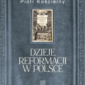 Dzieje reformacji w Polsce