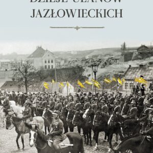 Dzieje ułanów jazłowieckich