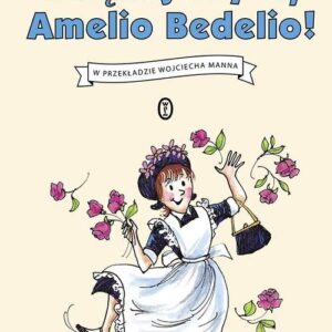 Dziękujemy Ci, Amelio Bedelio!