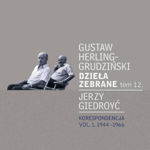 Dzieła zebrane tom 12 Korespondencja. Korespondencja vol. 1. 1944-1966