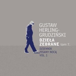 Dzieła zebrane Tom 7 Dziennik pisany nocą. Dziennik pisany nocą vol. 1