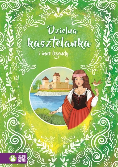 Dzielna kasztelanka i inne legendy