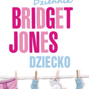 Dziennik Bridget Jones. Dziecko