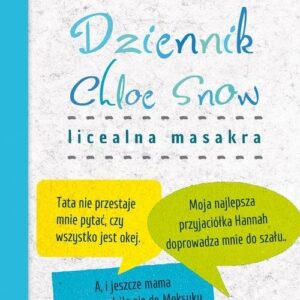 Dziennik Chloe Snow Licealna masakra