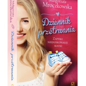 Dziennik przetrwania.. Zapiski niedoskonałej matki