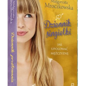 Dziennik singielki. czyli jak upolować mężczyznę