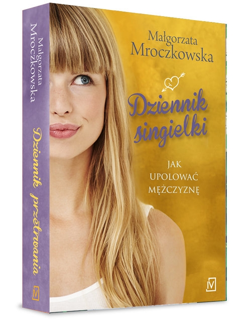 Dziennik singielki. czyli jak upolować mężczyznę