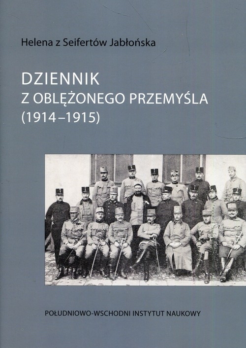 Dziennik z oblężonego Przemyśla 1914-1915
