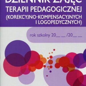 Dziennik zajęć terapii pedagogicznej. korekcyjno - kompensacyjnych i logopedycznych