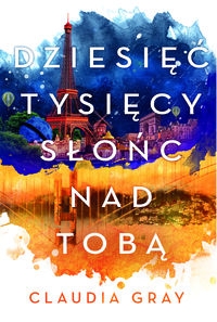 Dziesięć tysięcy słońc nad tobą