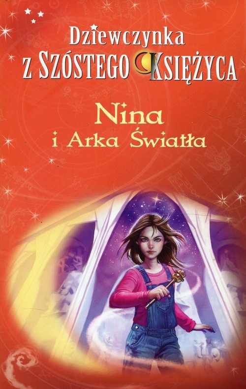 Dziewczynka z Szóstego Księżyca Tom 7 Nina i Arka Światła