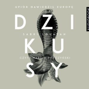 Dzikusy Tom 2 Upiór nawiedził Europę (Audiobook)