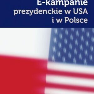 E-kampanie prezydenckie w USA i w Polsce