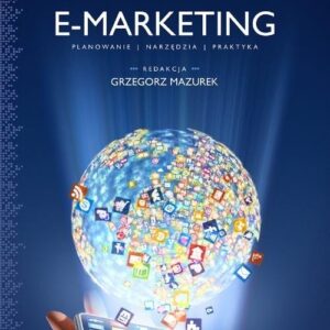 E-marketing. Strategia, planowanie, praktyka