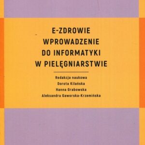 E-zdrowie Wprowadzenie do informatyki w pielęgniarstwie