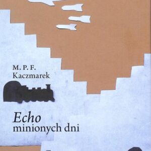 Echo minionych dni