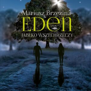 Eden. Jabłko wszechrzeczy