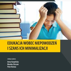 Edukacja wobec niepowodzeń i szans ich minimalizacji