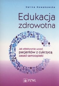 Edukacja zdrowotna. Jak efektywnie uczyć pacjentów z cukrzycą zasad samoopieki