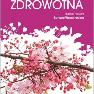 Edukacja zdrowotna. Podstawy teoretyczne, metodyka, praktyka.