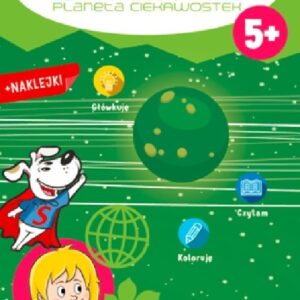 Edukatis Planeta ciekawostek 5+