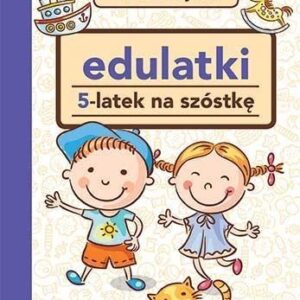 Edulatki. 5-latek na szóstkę w.2017
