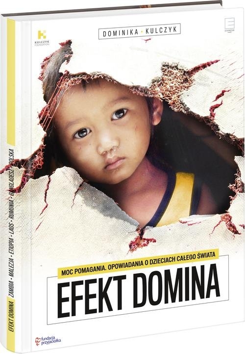 Efekt Domina. Moc pomagania Opowiadania o dzieciach z całego świata
