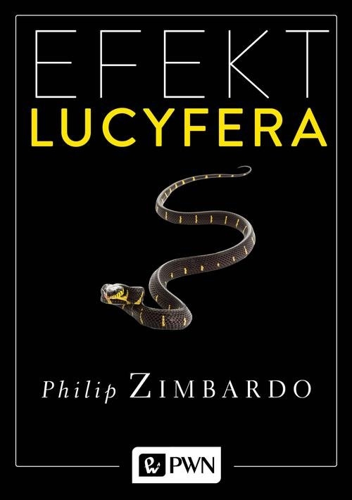 Efekt Lucyfera.. Dlaczego dobrzy ludzie czynią zło?