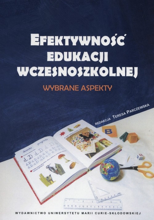 Efektywność edukacji wczesnoszkolnej. Wybrane aspekty
