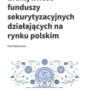 Efektywność funduszy sekurytyzacyjnych działających na rynku polskim