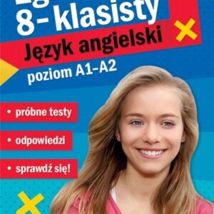Egzamin ósmoklasisty JĘZYK ANGIELSKI - próbne testy poziom A2/B1