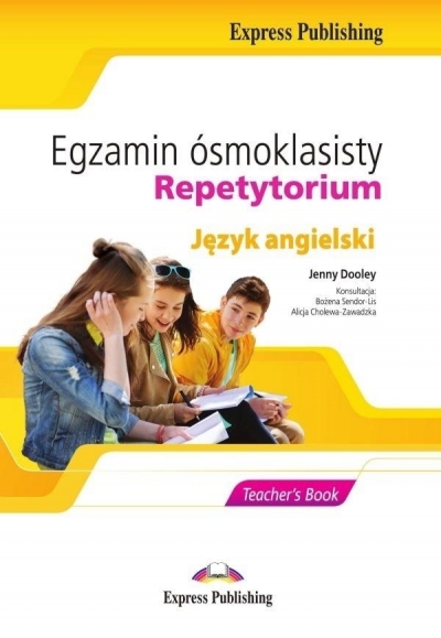 Egzamin ósmoklasisty Repetytorium język angielski. Teachers Book
