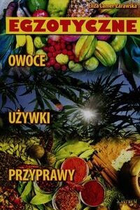 Egzotyczne owoce używki przyprawy