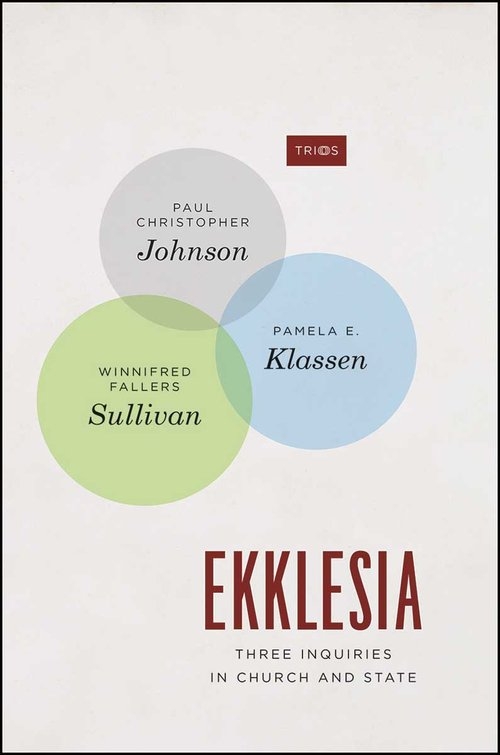 Ekklesia. Three Inquiries in Church and State