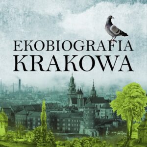 Ekobiografia Krakowa