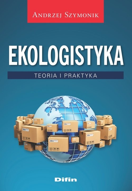 Ekologistyka. Teoria i praktyka